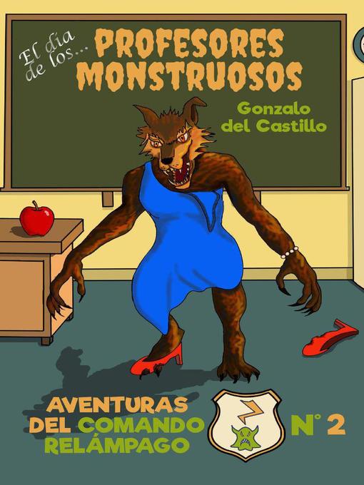 Title details for El día de los profesores monstruosos by Gonzalo del Castillo - Available